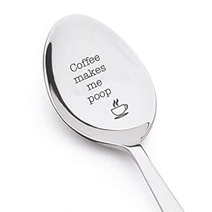 Coffee makes me poop LOVE and coffee Wedding Gift Love Gift Unique Gift Gift for Mom her gift Gift for grandpa Valentine…