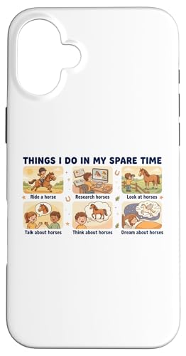 Things I Do In My Spare Time Ride A Horse Funny Horses �X�}�z�P�[�X iPhone 16 Plus �p