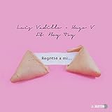  Regresa a Mi (feat. Boy Toy)