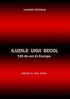 Iluziile unui secol: 120 de ani in Europa 3734778727 Book Cover