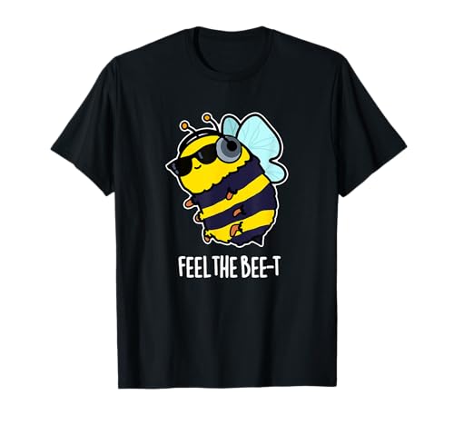 Feel The Bee-t Funny Bee Pun Maglietta