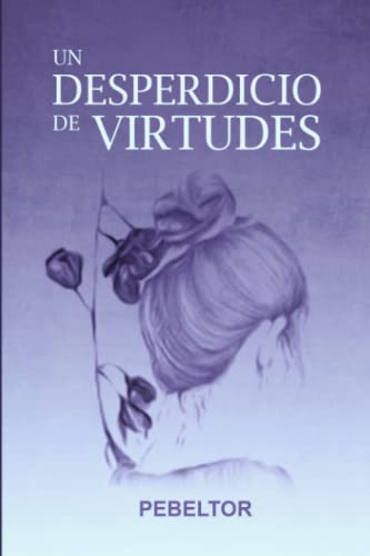 Un desperdicio de virtudes