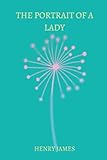 THE PORTRAIT OF A LADY by henry james