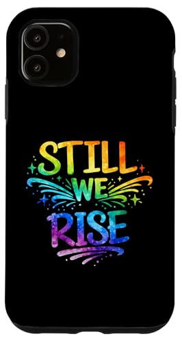 Still We Rise motivational inspirational quote �X�}�z�P�[�X iPhone 11 �p