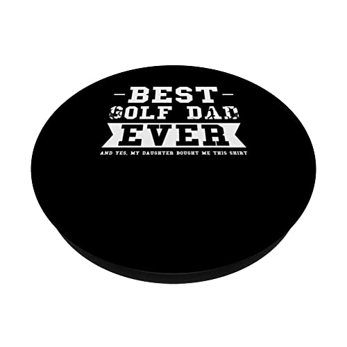 Best Golf Dad ever my daughter bought me Golf Dad PopSockets Swappable PopGrip, Black - Image 2