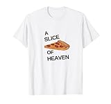 A Slice of Heaven Pizza T-Shirt T-Shirt