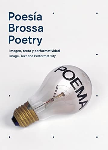 Poesía Brossa Poetry: Imagen, texto y performatividad / Image, Text and Performativity (MUAC)