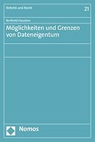 Moglichkeiten Und Grenzen Von Dateneigentum (Robotik Und Recht, 21) 384877013X Book Cover
