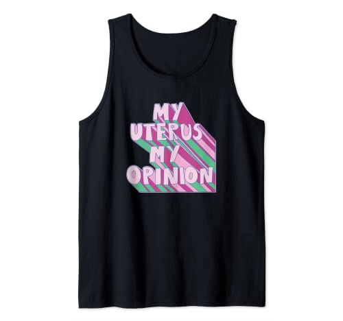 My Uterus My Opinion Womens Feminist Rights Feminismo Camiseta sin Mangas