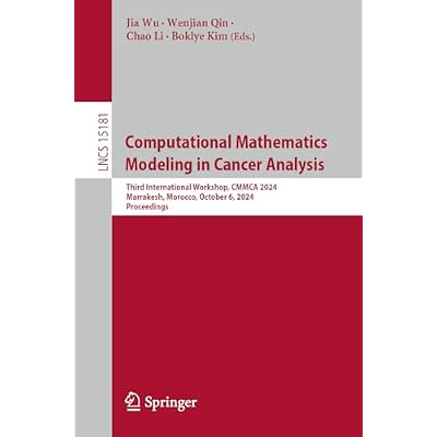 Computational Mathematics Modeling in Cancer Analysis: Third International Workshop, CMMCA 2024, Marrakesh, Morocco, October 6, 2024, Proceedings