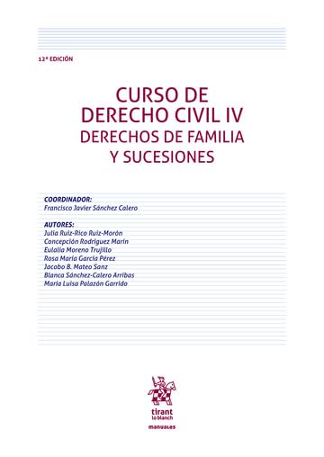 Curso de Derecho Civil IV. Derechos de Familia y Sucesiones 12ª Edición (Manuales de Derecho Civil y Mercantil)