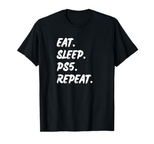 Funny Say Eat Sleep Ps5 Reapeat Gamer Lover Gift T-Shirt