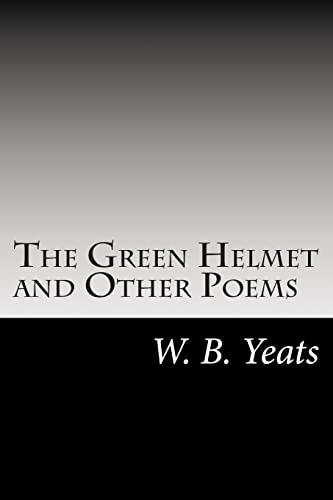 The Green Helmet and Other Poems 1502947188 Book Cover