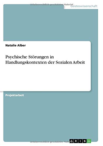 Psychische Störungen in Handlungskontexten der Sozialen Arbeit (German Edition)