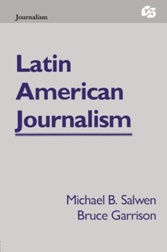 Latin American Journalism (Routledge Communication Series)