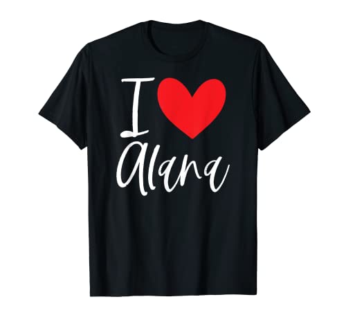 I Love Alana Nombre Personalizado Chica Mujer BFF Amigo Corazón Camiseta