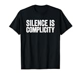 Silence Is Complicity Resist March Protest Vote 2020 T-Shirt