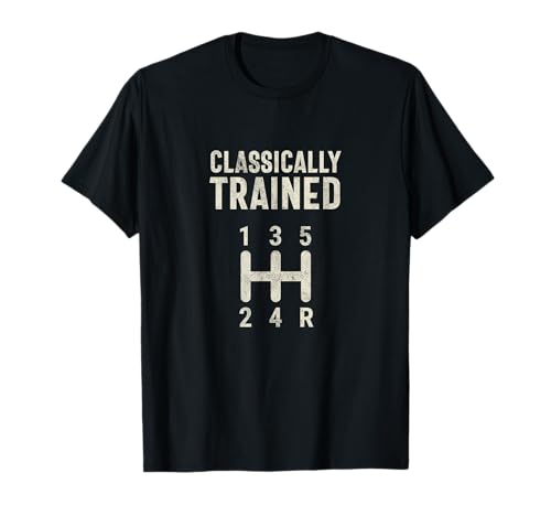 Classically Trained Stick Shift Car T-Shirt