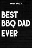 bbq dad - mens best bbq dad ever art: goal, business,daily notepad for men & women lined paper, work list, planning, gym