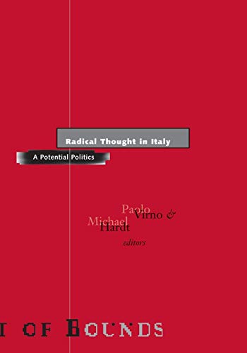 Radical Thought in Italy: A Potential Politics (Theory Out Of Bounds)