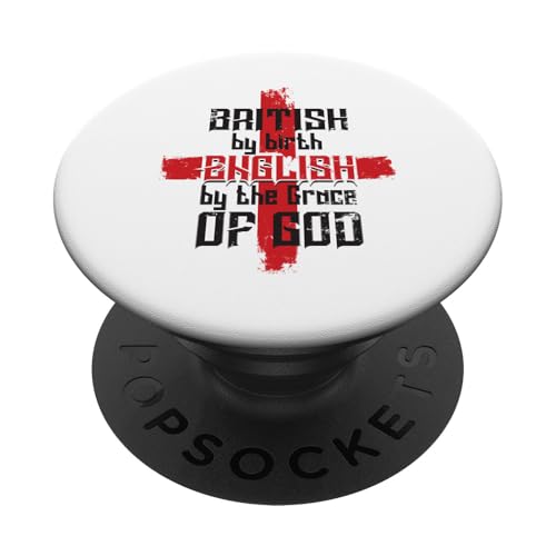 British Birth English The Grace of GOD St George England PopSockets Adhesive PopGrip