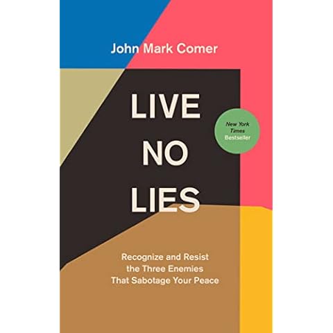Live No Lies: Recognize and Resist the Three Enemies That Sabotage Your Peace Cover