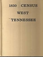 1830 census--west Tennessee B0006EBGS0 Book Cover