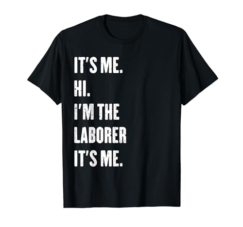 Soy yo Hola, soy el trabajador Soy yo Camiseta