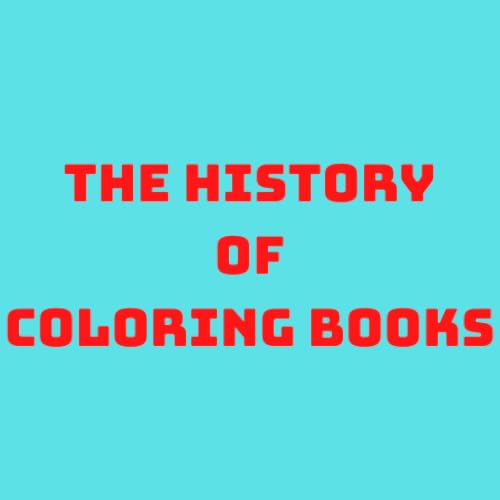 The History Of Coloring Books