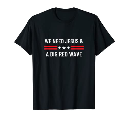 Pro Conservative Christian Red Wave Pro Republican Election T-Shirt