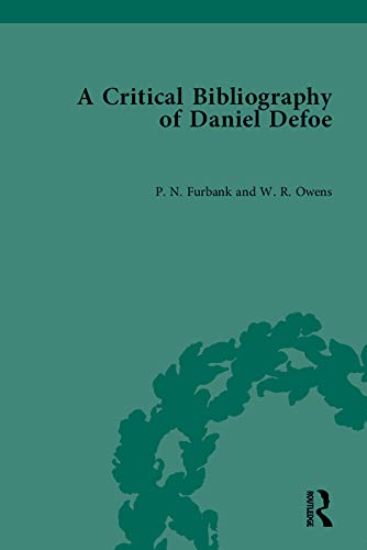 A Critical Bibliography of Daniel Defoe      1st Edition, Kindle Edition