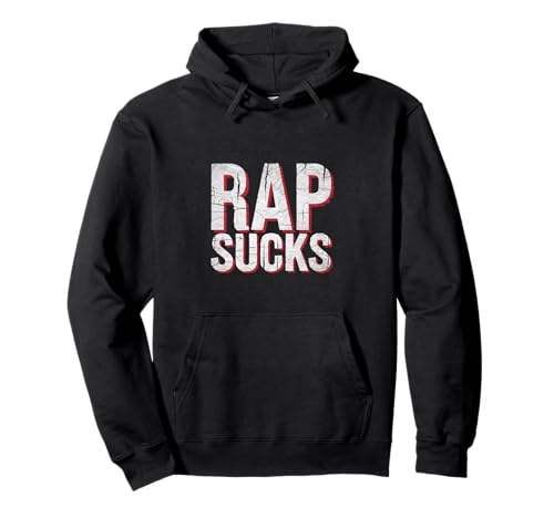 Rap Sucks Opinion anti-musique rap |----- Sweat à Capuche