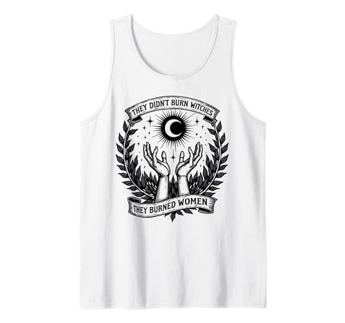 They Didn't Burn Witches Women Feminism Feminist Witch Camiseta sin Mangas