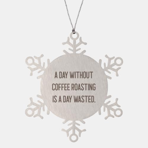 A Day Without Coffee. Snowflake Ornament, Coffee Roasting Christmas Ornament, Beautiful Gifts for Coffee Roasting from Friends, Christmas Ornaments, Gift Ideas, Unique Gifts, Handmade Gifts,