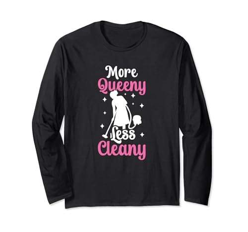 Queen Funny Humor Haciendo Limpieza Hogar Servicio de Limpieza Manga Larga