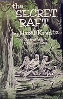 The Secret Raft by Hazel Krantz B002QCA08M Book Cover