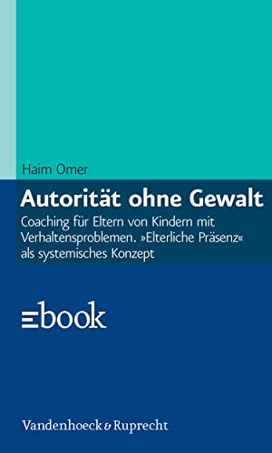 Autorität ohne Gewalt: Coaching für Eltern von