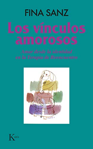 Los vínculos amorosos: Amar desde la identidad en la Terapia de Reencuentro (Psicología) Los vínculos amorosos: Amar desde la identidad en la Terapia de Reencuentro (Psicología)
