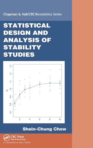 Statistical Design and Analysis of Stability Studies (Chapman & Hall/CRC Biostatistics Series)