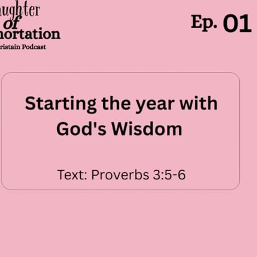 Starting the Year with God's Wisdom //Season 1, Episode 01