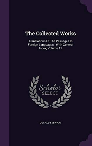 The Collected Works: Translations Of The Passages In Foreign Languages: With General Index, Volume 11