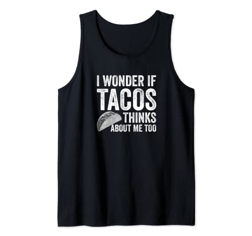 Me pregunto si los tacos también piensan en mí, amante de la comida, divertido Camiseta sin Mangas