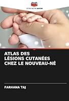 Atlas Des Lésions Cutanées Chez Le Nouveau-Né 6208685834 Book Cover