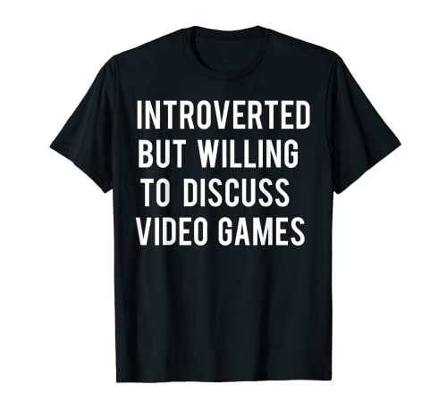 Camiseta introvertida pero dispuesta a discutir videojuegos Camiseta