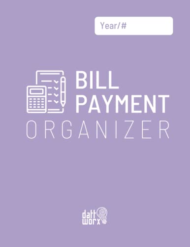 Bill Payment Organizer: Monthly Bill Tracker to Record What's Due