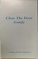 Close the Door Gently 0911007415 Book Cover