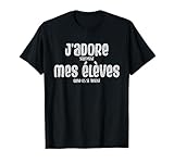 École Humour Maîtresse Maître Cadeau Prof Enseignant T-Shirt