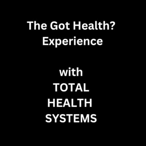 The Got Health? Experience cover art