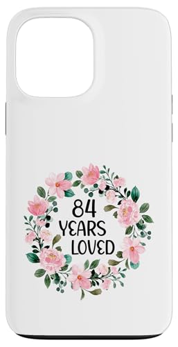 84 Years Loved Women Men 84 Years Old Cool 84t Birthday �X�}�z�P�[�X iPhone 13 Pro Max �p