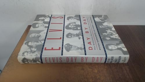 Elvis Day by Day: The Definitive Record of His Life and Music